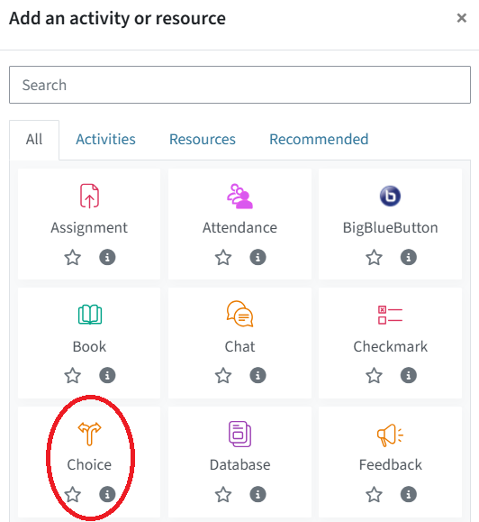 Here are all activities and resources available to add for teachers. The Choice-icon is circled in.