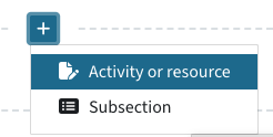 In the TeachCenter (Exam) course, in a section: click plus icon to either add activity or resource, or subsection