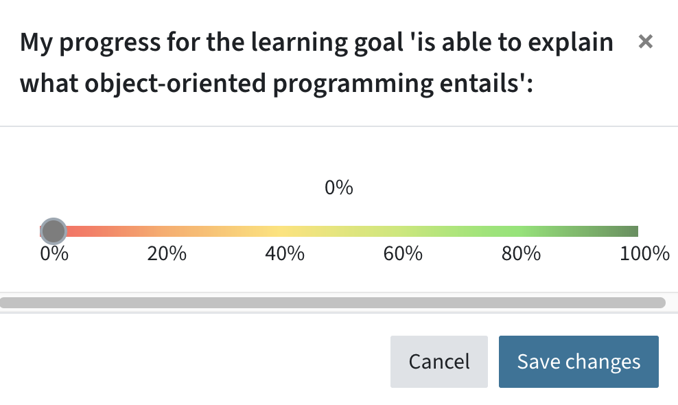 Use the slider to set a percentage and show how well you already know this learning goal. The slider goes from 0-100 percent, and from red to green.