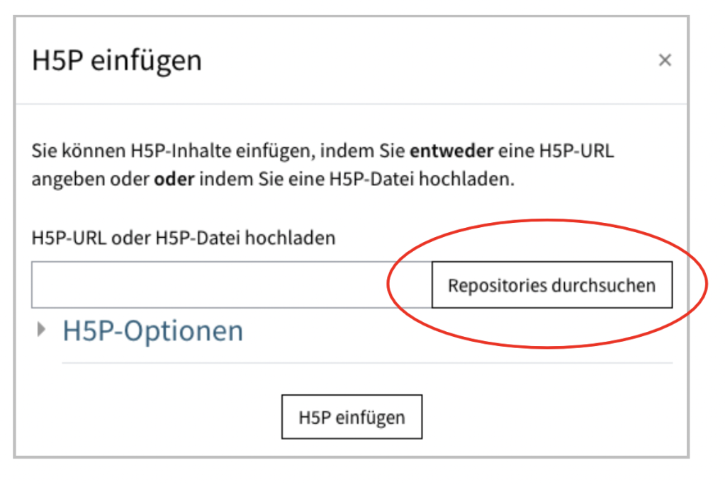 Screenshot der Option "Repositories durchsuchen", bei der man entweder eine H5P-URL oder eine H5P-Datei hochladen kann