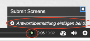 Grüner Stern am Ende des Videos, Pop-up "Submit Screens" mit Option, Antwortübermittlung einzufügen