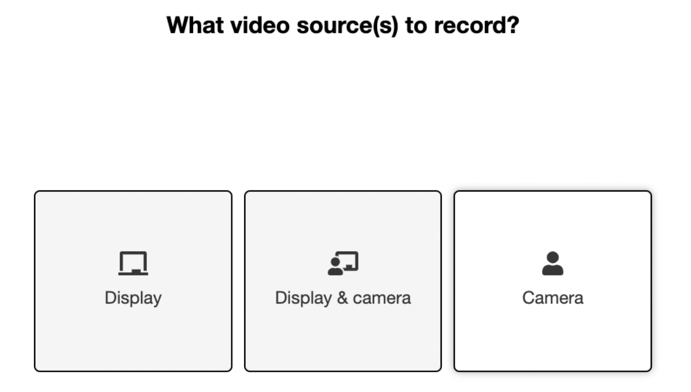 Starting page with the different source options to select: display, display & camera, camera