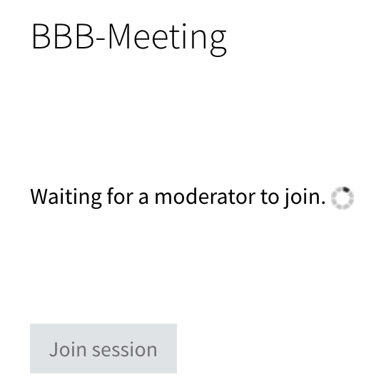 BBB meeting in the TeachCenter with greyed out "Join session" button