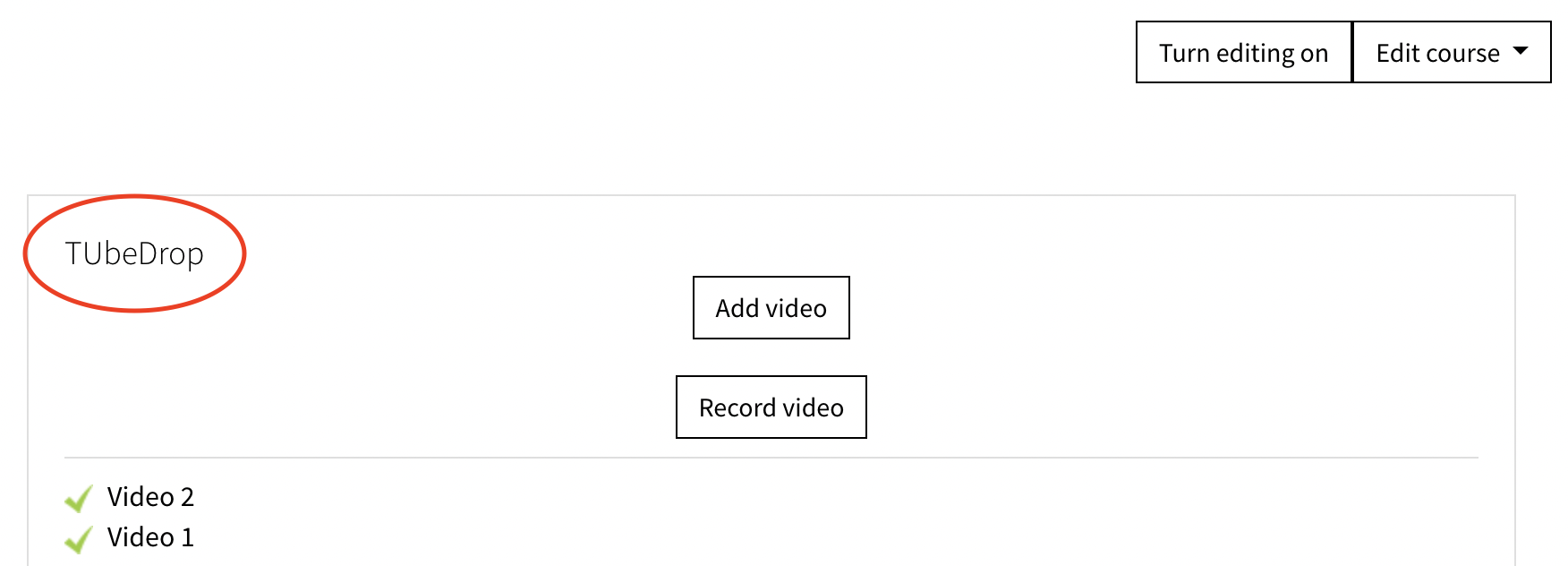 Screenshot of the TUbeDrop block with the option "add video" and "record video"; below, the most recent videos are listed