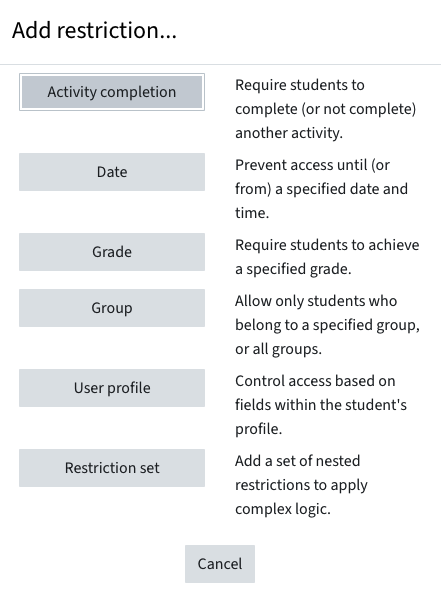 Menu to choose one of several types of restrictions such as activity completion or group