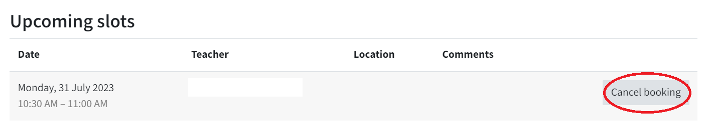 You can see on booked time slot with "cancel booking" circled in