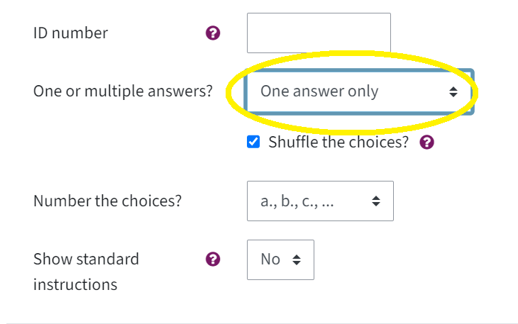These are the settings for single choice questions. The category "one or multiple answers" is a dropdown-menu. Here, One answer only has been selected and is circled in.