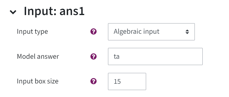 Settings for the STACK question: You can see "Input: ans1", where you have to put in one answer