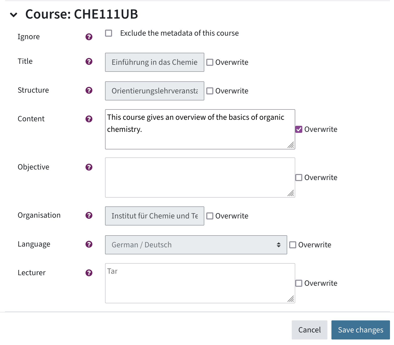 Course metadata consist of Title, Structure, Content, Objective, Organisation, Language, Lecturer. They can all be overwritten with a checkbox after the field.