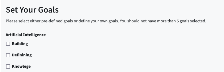Set your Goals: Please select pre-defined goals or define your own goals. You should not have more than five goals selected. Below that, there is a list of learning goals from the widget to choose from.