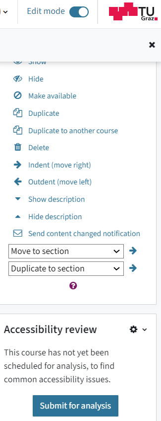 You can see the activated Accessibility toolkit in the right sidebar. On top, the "Edit mode" is activated, you see the list of actions you could use. Below, there is the accessibility review info that your course has not been scheduled for analysis. There is a blue button that says "Submit for analysis".