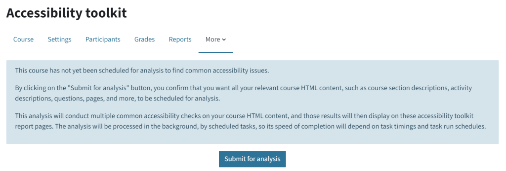 Here you can see the main menu after clicking "More" and then "Accessibility toolkit". This blue pop-up info says that you still have to submit your analysis. Below the blue info pop-up, there is a darker, blue button that says "Submit for analysis".