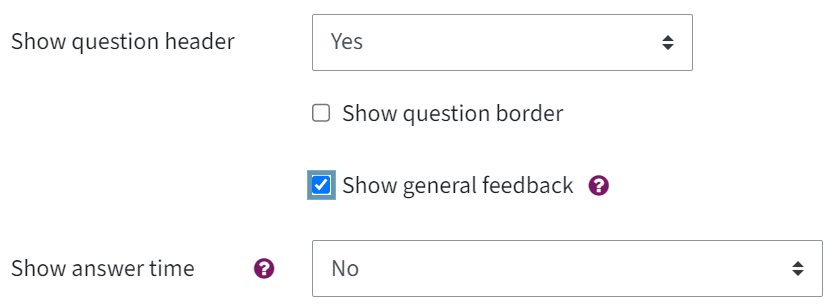 here you can see the Advanced settings for the Exam Printer: Show question header with a dropdown-menu to the right, two checkboxes, Show question border and Show general feedback, and Show answer time with a dropdown-menu to the right. The chekbox "Show general feedback" is ticked off.