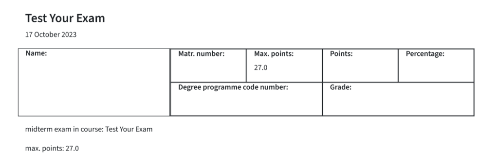 This is an created template for the cover page. It shows a table with name, matr. number. max. points, Points, Percentage, Degree programme code number and Grade. Below you can see the course name and the max. points which got generated with placeholders