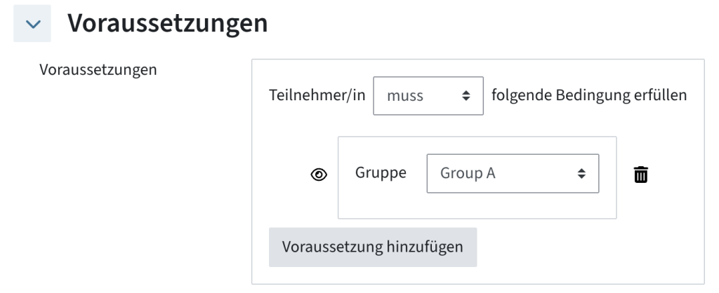 Eine Voraussetzung wurde hinzugefügt, Teilnehmer/in muss zu Gruppe A gehören