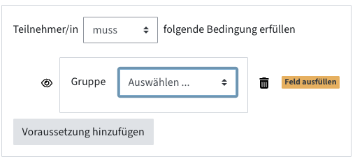 Detail-Einstellung für die Voraussetzung: Teilnehmer/in muss folgende Bedingung erfüllen: Gruppe