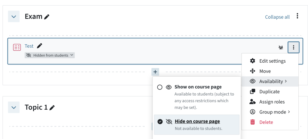 Hide an exam for students via the three dots - Availability - Hide on course page