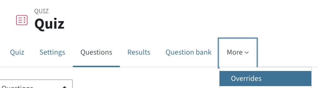 Set overrides in More - Overrides inside a quiz