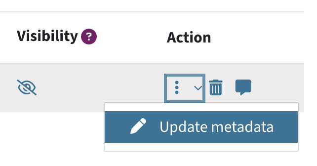 Click on the three dots in the Action column, then Update metadata