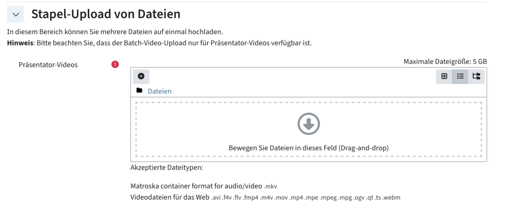 Im Bereich Stapel-Upload von Dateien gibt es nur ein Upload-Feld, in das man mit Drag and Drop Videos ziehen kann.