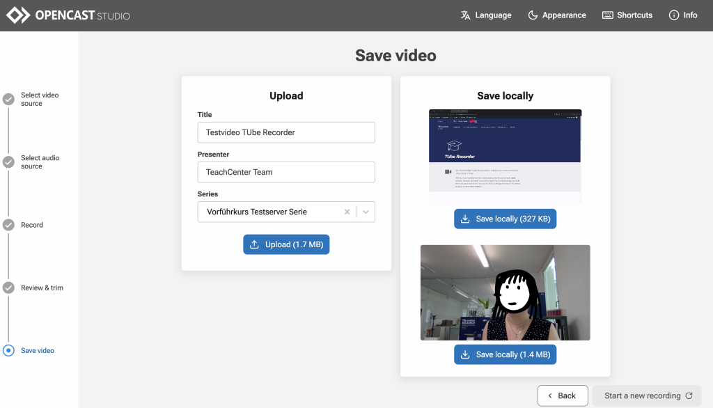 In the step save video, you can upload your video to TUbe after choosing a title, or you can download your video or videos