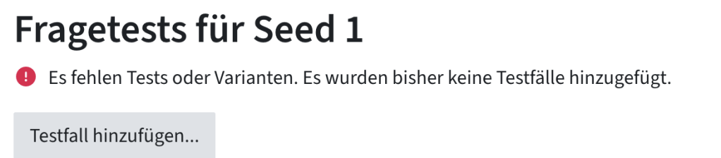 Klicken Sie Testfall hinzufügen unter Fragetests für Seed 1