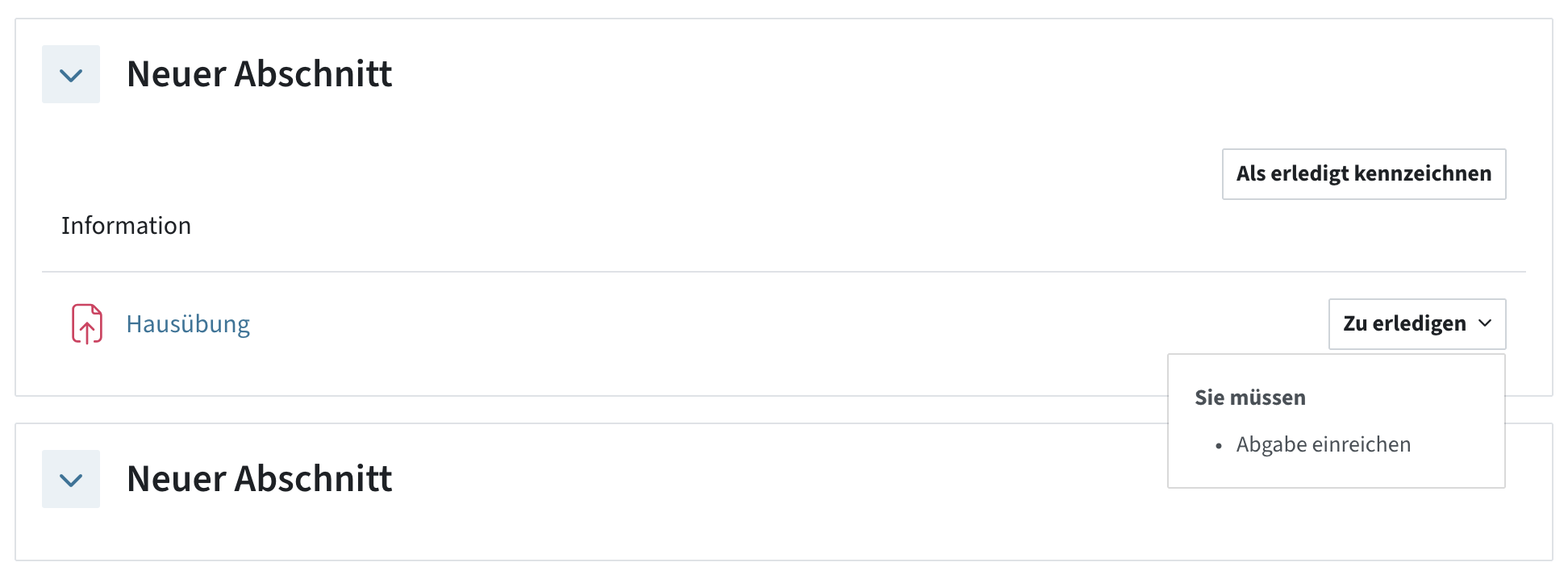 Zwei Aktivitäten: eine mit einem Button zum manuell erledigt markieren, die andere mit einer Abschlussbedingung. Studierende müssen etwas einreichen