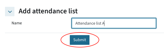 this is the section add attendance list. there is the name of the attendance list you need to fill in and below this field there is the submit button which is highlighted.