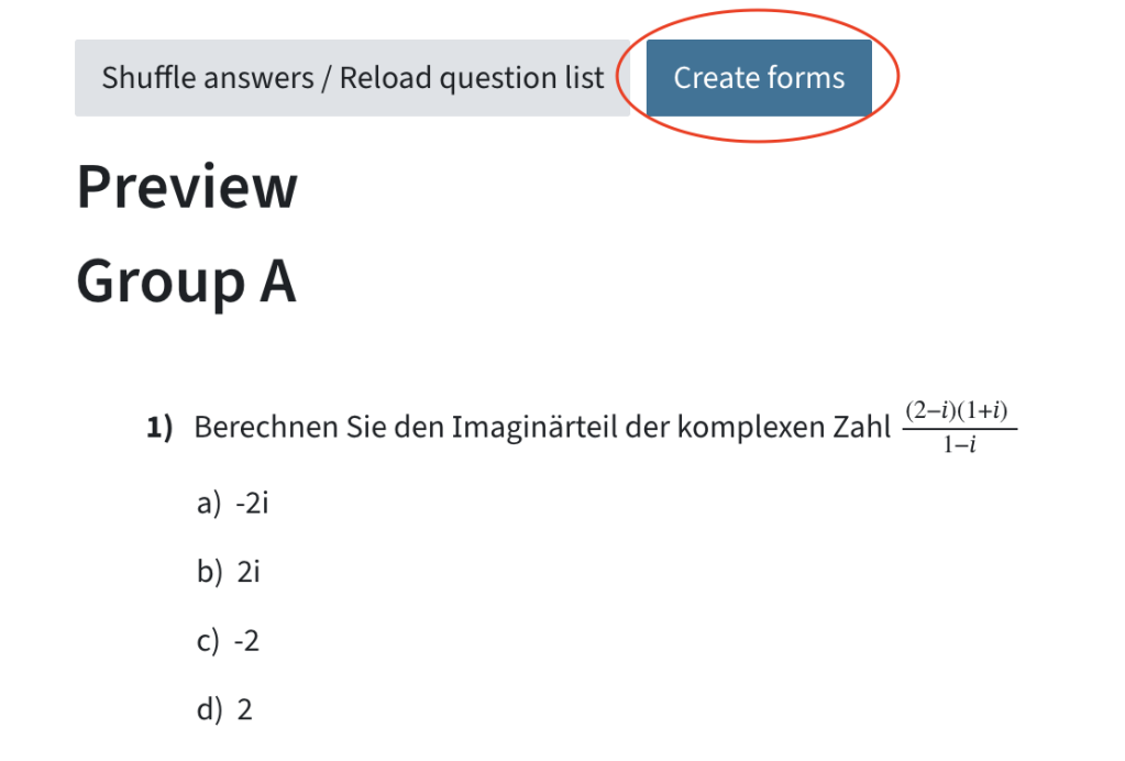 this shows the preview of the created Offline Quiz, on top there are two buttons. One says Shuffle answers/Reload question list and the other one says Create forms, this one is highlighted.