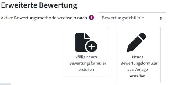 Unter der Dropdown-Auswahl "Bewertungsrichtline" befinden sich nebeneinander zwei Buttons. Links für "Völlig neues Bewertungsformular erstellen" mit einem Icon, dass ein Blatt Papier und ein Plus zeigt, rechts daneben für "Neues Bewertungsformular aus Vorlage erstellen" mit einem Stift-Icon.